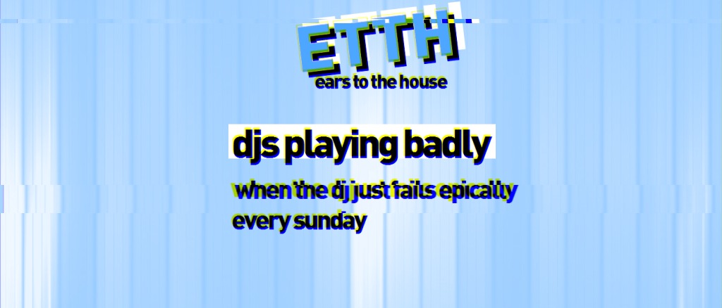 DJs Playing Badly: where the DJs fail epically | February 25, 2024